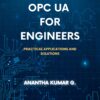 OPC UA FOR ENGINEERS