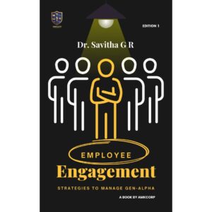 EMPLOYEE ENGAGEMENT - STRATEGIES TO MANAGE GEN-ALPHA
