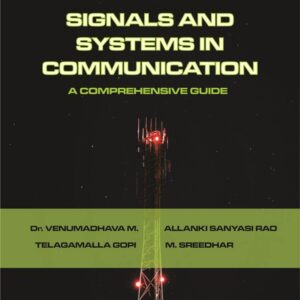 SIGNALS AND SYSTEMS IN COMMUNICATION: A COMPREHENSIVE GUIDE