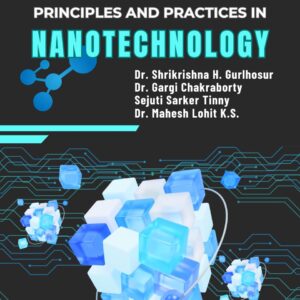 PRINCIPLES AND PRACTICES IN NANOTECHNOLOGY